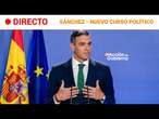 GOBIERNO  EN DIRECTO: SÁNCHEZ expone las PRIORIDADES para el NUEVO CURSO POLÍTICO | RTVE