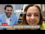 Sommelière de Cachaças, Marbênia Gonçalves, indica marcas de qualidade | PAUSE AO VIVO