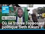 RD Congo : où se trouve l'opposant politique Seth Kikuni ? • FRANCE 24