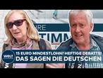 DEUTSCHLAND: Mindestlohn-Debatte erhitzt die Gemüter! Das sagen die Deutschen | Ihre Stimme