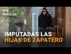 CASO PLUS ULTRA | El JUEZ CALAMA IMPUTA a las HIJAS de ZAPATERO y a su SECRETARIA | RTVE Noticias