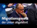 Bundestag lehnt Unions-Gesetz zu verschärfter Migrationspolitik ab