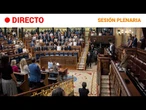 CONGRESO  EN DIRECTO: SESIÓN PLENARIA EN LA CÁMARA BAJA (24/06/2025) | RTVE Noticias