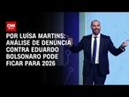 Análise de denúncia contra Eduardo Bolsonaro pode ficar para 2026 | BASTIDORES CNN