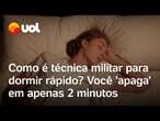 Técnica militar que ajuda a dormir em 2 minutos funciona? Veja como é e o passo a passo; vídeo