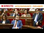 CATALUÑA: El PARLAMENT celebra un 