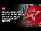 Análise: PT associa imagem do Congresso com ricos nas redes sociais | CNN ARENA