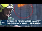 BERLIN-MITTE: Explosionen und Flammen auf einem Hochhaus! Einsatz unter Extrembedingungen!