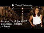 AO VIVO: Portugal: Os vinhos do Dão e a riqueza histórica de Évora | CNN Viagem & Gastronomia