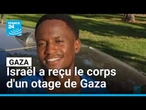 Israël affirme que les restes rapatriés de Gaza sont ceux d'un étudiant tanzanien • FRANCE 24