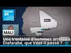 Mali : une trentaine d’hommes arrêtés à Diafarabé, que s'est-il passé ? • FRANCE 24
