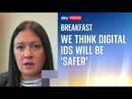 We think digital IDs will be 'safer and more secure', says Culture Secretary