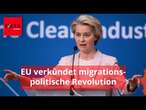 EU verkündet migrationspolitische Revolution - SPD spielt ideologischen Bremsklotz