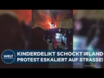 IRLAND: Gewalt bei Protesten! – Ausschreitungen nach mutmaßlichem Übergriff auf Mädchen nahe Dublin