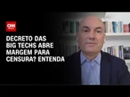 Marco civil da internet: entenda a nova regulamentação das big techs | LIVE CNN