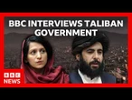 Taliban government speaks to BBC in rare interview | BBC News