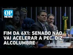 Senado deve seguir rito normal na análise da PEC que acaba com a escala 6x1 | O POVO News