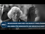 BEISETZUNG VON MARGOT FRIEDLÄNDER: Lebenslanges Engagement für Menschlichkeit und Demokratie