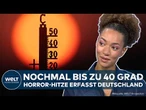 WETTER: Horror-Hitze kommt! Nochmal bis zu 40 Grad! Hier wird es in Deutschland höllisch heiß