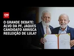Eleições 2026: Jaques Wagner candidato arrisca reeleição de Lula? | O GRANDE DEBATE