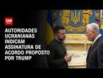 Autoridades ucranianas indicam assinatura de acordo proposto por Trump | WW