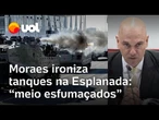Moraes ironiza tanques com fumaça e Almir Garnier fala em 'demonstração de capacidade da Marinha'