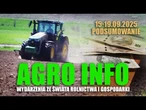 AGRO INFO – Najważniejsze wydarzenia tygodnia w rolnictwie i gospodarce, ceny, dopłaty i prognozy