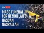 Mass funeral held for Hezbollah's Hassan Nasrallah in Lebanon