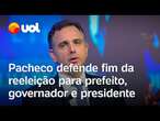 Pacheco defende fim da reeleição para prefeito, governador e presidente em evento do Lide Brazil