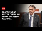 Propostas divergem sobre anistiar Jair Bolsonaro | CNN PRIME TIME
