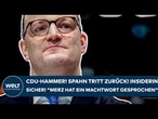 DEUTSCHLAND: CDU-Hammer! Spahn tritt zurück! Insiderin sicher! "Merz hat ein Machtwort gesprochen"