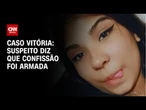 Caso Vitória: Maicol dos Santos diz em entrevista que confissão foi armada | CNN NOVO DIA