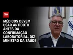 Padilha à CNN: Médicos devem usar antídoto antes da confirmação laboratorial | CNN 360°