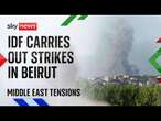 Watch live: Israel-Lebanon border as Israeli military carries out 'precise strikes' in Beirut