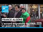 France-Algérie : l’accord migratoire de 1968, un point de crispation • FRANCE 24