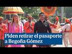 Piden retirar el pasaporte a Begoña Gómez y sea obligada a comparecer