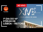 Ao vivo: 1º dia do 14º Fórum de Lisboa – Reitoria