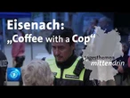 Eisenach: Polizeikonzept für mehr Bürgernähe | tagesthemen mittendrin
