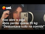 "Diziam que eu era bonita de rosto, mas precisava emagrecer", conta Boo