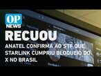 Anatel confirma ao STF que Starlink cumpriu bloqueio do X no Brasil | O POVO NEWS