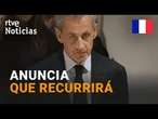SARKOZY tras ser CONDENADO a cinco años de prisión: "ES UNA INJUSTICIA ESCANDALOSA" | RTVE Noticias