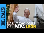 Las VACACIONES de LEÓN XIV: Castel Gandolfo vuelve a tener Papa | EL PAÍS
