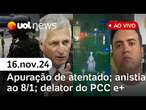 Atentado no STF: PF pedirá quebra de sigilo de autor; delator do PCC, anistia do 8/1 e+ | UOL News