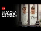 Irmãos Menendez: Audiências de liberdade condicional acontecem nesta semana | CNN NOVO DIA