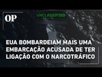 EUA divulgam novo bombardeio a embarcação acusada de ter ligação com o narcotráfico no Pacífico