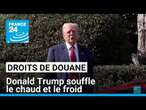 Droits de douane : Donald Trump souffle le chaud et le froid • FRANCE 24