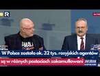 Jakubiak: jest kłopot z agenturą rosyjską na każdym szczeblu | M.Gramatyka | Gość Dzisiaj