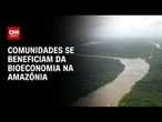 COP30: Comunidades se beneficiam da bioeconomia e ancestralidade | CNN PRIME TIME