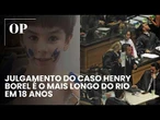 8º dia de júri julgamento do Caso Henry Borel supera caso Flordelis e entra na fase final