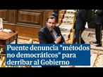 Puente denuncia "métodos no democráticos" para derribar al Gobierno